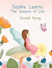 Abbildung von: Sophie Learns the Seasons of Life - Kingrove LLC