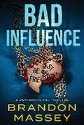 Cover: Bad Influence - Dark Corner Publishing