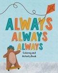 Cover: Always, Always, Always Coloring and Activity Book - TenTen Books