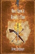 Cover: Once Upon A Knight's Time - D to the Fourth Books & Scripts, LLC