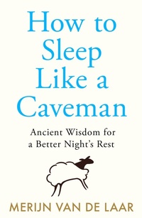 Enlarge image Cover: How to Sleep Like a Caveman - William Collins