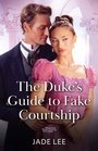 Cover: The Duke's Guide To Fake Courtship - HarperCollins