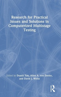 Enlarge image Cover: Research for Practical Issues and Solutions in Computerized Multistage Testing - Routledge