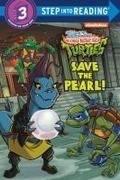 Cover: Save the Pearl! (Tales of the Teenage Mutant Ninja Turtles) - Random House Books for Young Readers