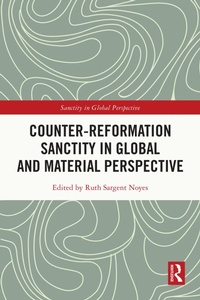 Abbildung von: Counter-Reformation Sanctity in Global and Material Perspective - Routledge