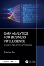 Cover: Data Analytics for Business Intelligence - Chapman and Hall