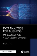 Cover: Data Analytics for Business Intelligence - Chapman & Hall/CRC