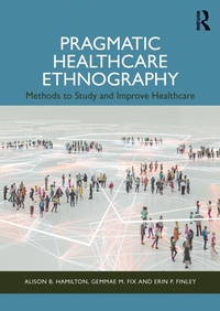 Abbildung von: Pragmatic Healthcare Ethnography - Routledge