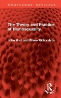 Cover: The Theory and Practice of Homosexuality - Routledge