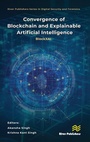 Cover: Convergence of Blockchain and Explainable Artificial Intelligence - River Publishers