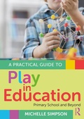 Cover: A Practical Guide to Play in Education - Routledge