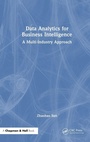 Cover: Data Analytics for Business Intelligence - Chapman & Hall/CRC