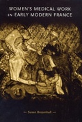 Cover: Women's Medical Work in Early Modern France - Manchester University Press