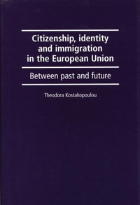Abbildung von: Citizenship, Identity and Immigration in the European Union - Manchester University Press
