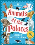 Cover: Historic Royal Palaces: Animals at the Palaces Sticker Activity Book - Bloomsbury Childrens Books