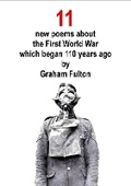 Cover: 11 New Poems About the First World War Which Began 110 Years Ago - PUBLISHED IN SILENCE PRESS