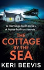 Cover: The Cottage by the Sea - Boldwood Books Ltd
