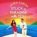 Cover: Stuck in Paradise with You - Boldwood Books Ltd