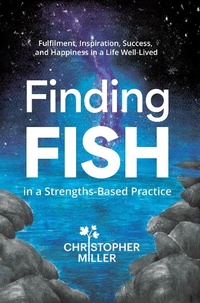 Enlarge image Cover: Finding FISH in a Strengths-Based Practice - Christopher Miller