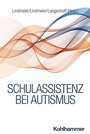 Cover: Schulassistenz bei Autismus - Kohlhammer