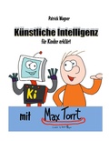 Cover: K&uuml;nstliche Intelligenz f&uuml;r Kinder erkl&auml;rt - BoD - Books on Demand