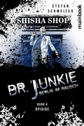 Cover: Dr. Junkie - Berlin im Rausch - mainbook Verlag