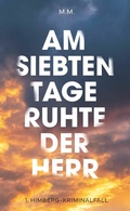 Cover: Am Siebten Tage ruhte der Herr - Buchschmiede