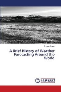 Enlarge image Cover: A Brief History of Weather Forecasting Around the World - LAP Lambert Academic Publishing