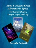 Cover: The Science Project, Dragon flight, The Keep - Shirl & Brenda Colbath