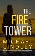 Cover: The Fire Tower (The "Hanna and Alex" Low Country Mystery and Suspense Series, #6) - Sage River Press