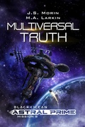 Cover: Multiversal Truth (Black Ocean: Astral Prime, #8) - Magical Scrivener Press