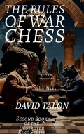 Cover: The Rules of War Chess (The Destroyer King, #2) - David Talon