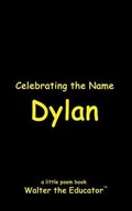 Cover: Celebrating the Name Dylan - Silent King Books