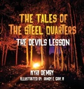 Cover: The Tales of the Steel Quarters The Devil's Lesson - Demby's Playful Parables