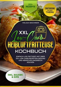Abbildung von: XXL Low-Carb Heißlufrfritteuse Kochbuch - tredition