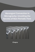 Cover: Marangoni Convection in Microgravity: Unveiling the Secrets of Non-Periodic Flow - tredition