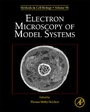 Cover: Electron Microscopy of Model Systems: Volume 96 - Academic Press