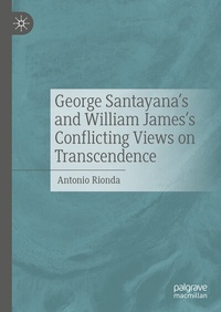 Abbildung von: George Santayana's and William James's Conflicting Views on Transcendence - Palgrave Macmillan