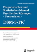 Cover: Diagnostisches und Statistisches Manual Psychischer St&ouml;rungen - Textrevision - DSM-5-TR&reg; - Hogrefe