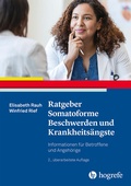 Abbildung von: Ratgeber Somatoforme Beschwerden und Krankheitsängste - Hogrefe