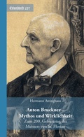 Cover: Anton Bruckner - Mythos und Wirklichkeit - &Ouml;sterreichische Landsmannschaft