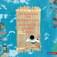 Abbildung von: Das Abenteuer des Wilden Flusses - L'aventure de la Rivière Sauvage - Amiguitos - Sprachen für Kinder