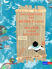 Abbildung von: Das Abenteuer des Wilden Flusses - The WILD river adventure - Amiguitos - Sprachen für Kinder