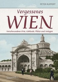 Bild: Vergessenes Wien - Braumüller Verlag
