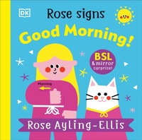 Enlarge image Cover: Rose Signs Good Morning! - DK Children