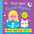 Cover: Rose Signs Good Night! - DK Children