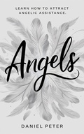 Cover: Angels: Learn How to Attract Angelic Assistance - Lulu.com