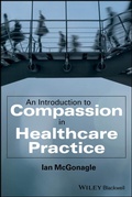 Cover: An Introduction to Compassion in Healthcare Practice - Wiley-Blackwell