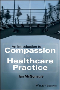 Enlarge image Cover: An Introduction to Compassion in Healthcare Practice - Wiley-Blackwell