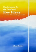 Cover: Christianity for the confused - Key Ideas - Lulu.com